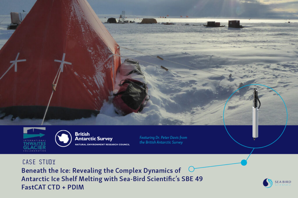 Case Study: Revealing the Complex Dynamics of Antarctic Ice Shelf Melting with Sea-Bird Scientific’s SBE 49 FastCAT CTD + PDIM