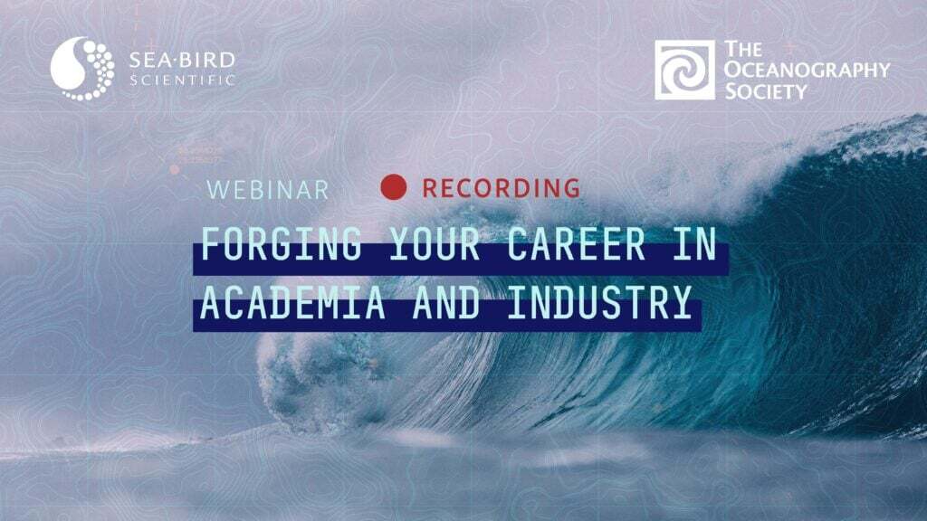 Recap | Forging Your Career in Academia and Industry with The Oceanography Society and Sea-Bird Scientific