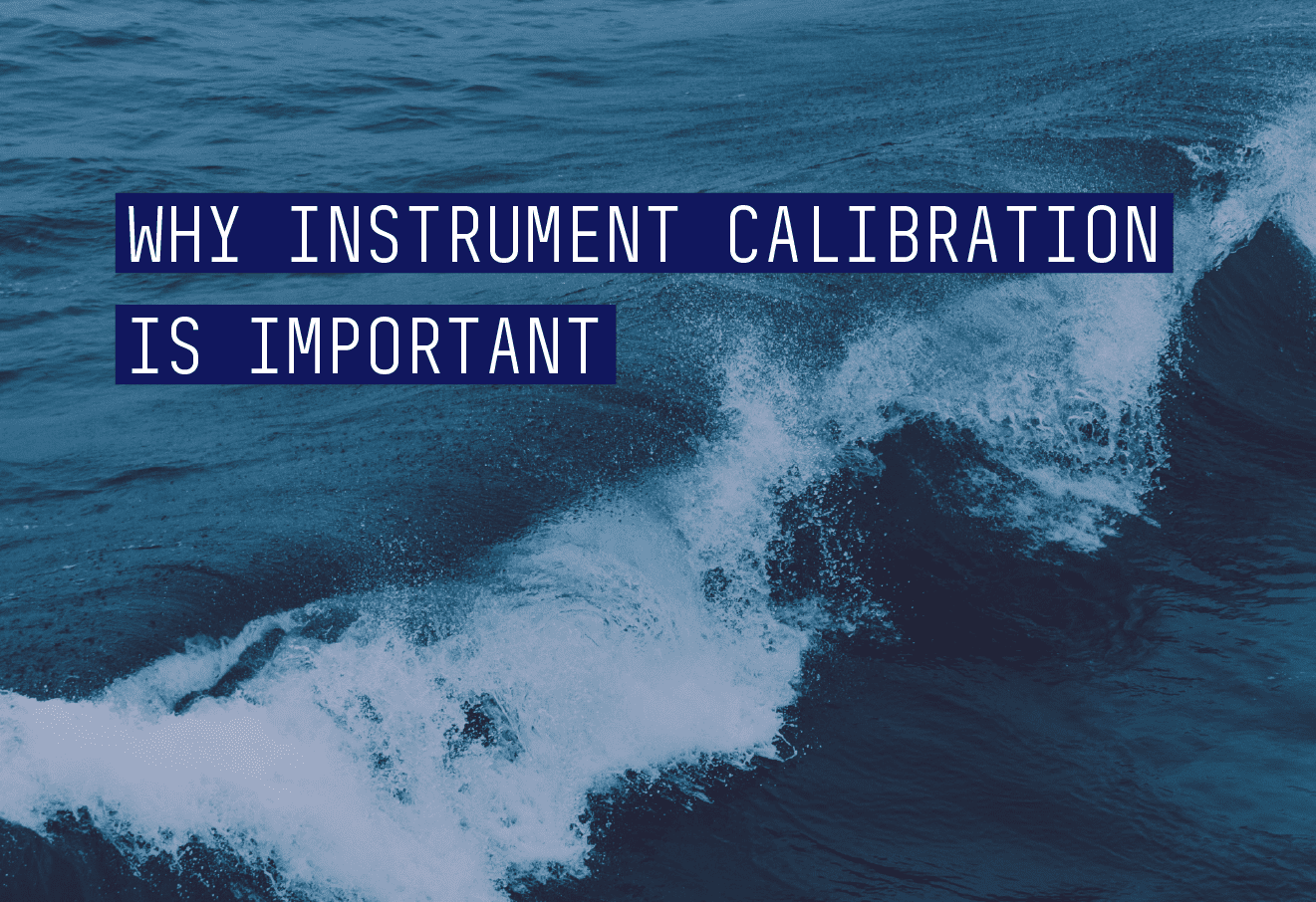 Why is Calibration Important?